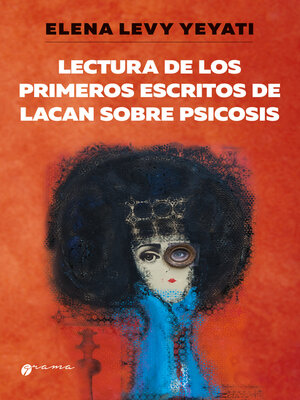 cover image of Lectura de los primeros escritos de Lacan sobre psicosis